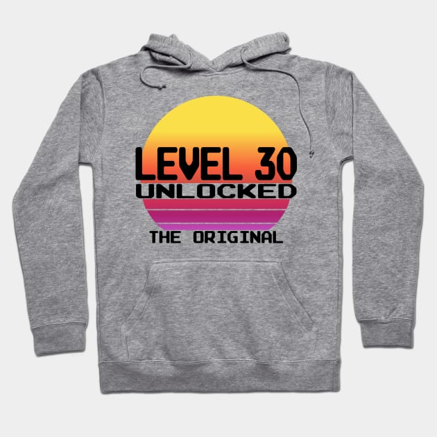 Level 30 Complete 30th Birthday 30 Years Gamer Hoodie by Kuehni